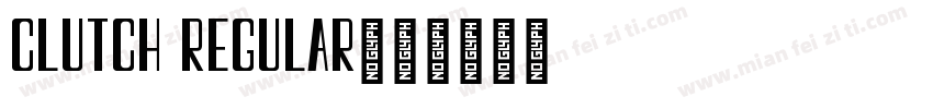 Clutch Regular字体转换